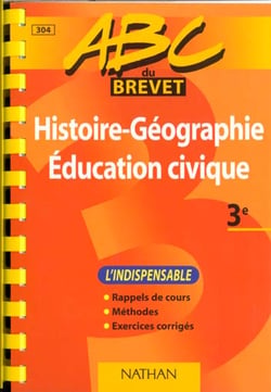 ABC DU BREVET L'INDISPENSABLE Tome 304 : histoire-géographie, éducation civique