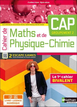 Spirales : mathématiques, physique-chimie - CAP groupement 2 - cahier de l'élève (édition 2023)
