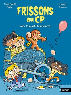 Frissons au CP : Nom d'un petit bonhomme !
