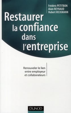 Restaurer la confiance dans l'entreprise - Renouveler le lien entre employeur et collaborateurs
