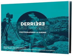 Derriere les images - photographier la guerre