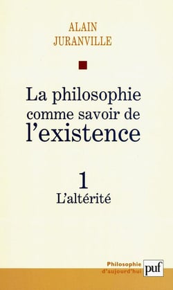 La philosophie comme savoir de l'existence. Existence et inconscient - vol. 1 : L'altérité