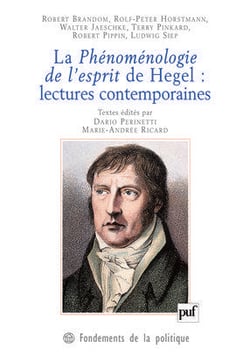 La phénoménologie de l'esprit de Hégel - lectures contemporaines