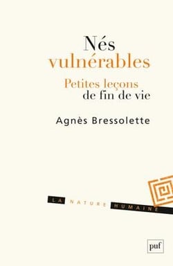 Nés vulnérables - petites leçons de fin de vie