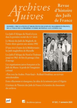 Archives juives n.53/1 : circulations et migrations des juifs du Maghreb en France, de la veille de la première Guerre mondiale aux années 1960