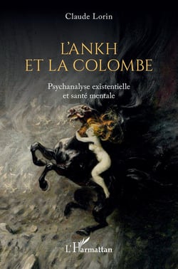 L'ankh et la colombe : psychanalyse existentielle et santé mentale