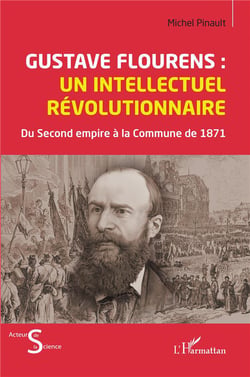 Gustave Flourens : un intellectuel révolutionnaire : du Second empire à la Commune de 871