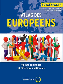 Atlas des Européens - valeurs communes et différences nationales
