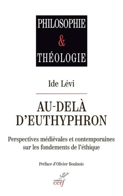 Au-delà d'Euthyphron : Perspectives médiévales et contemporaines sur les fondements de l'éthique