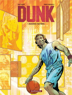 Dunk t.1 - naissance d'un héros