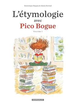 Pico Bogue Hors-Série Tome 1 : l'étymologie avec Pico Bogue