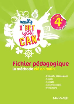 I really Bet You Can! : anglais : 4e - fichier pédagogique (édition 2023)