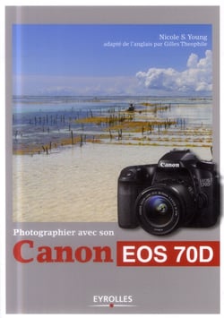 Photographier avec son canon 70D