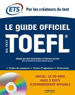 Le Guide Officiel Du Test Toefl - Écoles De Commerce - Écoles D'Ingénieurs - Universités
