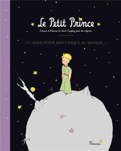 Le petit prince - tu seras pour moi unique au monde - l'oeuvre d'Antoine de Saint-Exupéry pour les enfants