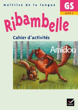 Ribambelle : maîtrise de la langue - Amidou - grande section, cycle 2 - cahier d'activités