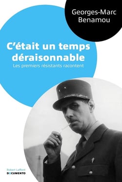 C'était un temps déraisonnable - les premiers résistants racontent