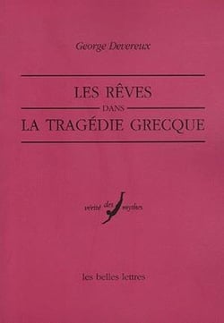 Les Rêves dans la tragédie grecque : An Ethno-Psycho-analytical Study