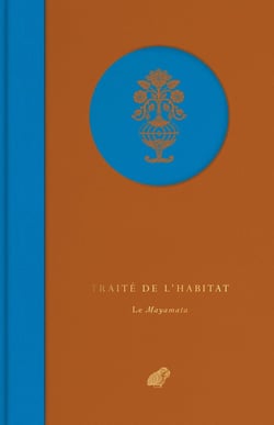 Traité de l'habitat : le Mayamata, morceaux choisis