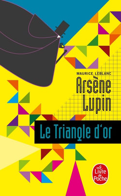 Le Triangle d'or : Arsène Lupin