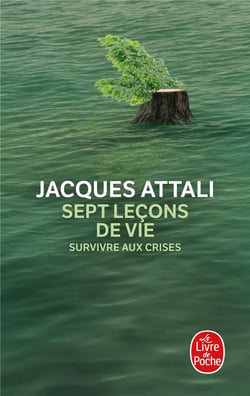 Sept leçons de vie - survivre aux crises