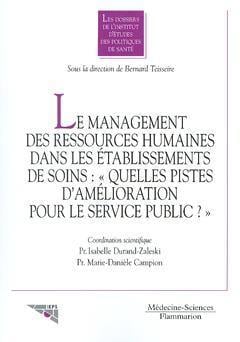 Le management des ressources humaines dans les établissements de soins - quelles pistes d'amélioration pour le service public ?