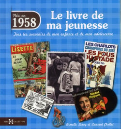 Le Livre De Ma Jeunesse : Nés En 1958