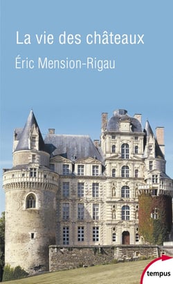 La vie des châteaux
