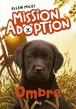 Mission adoption Tome 3 : Ombre