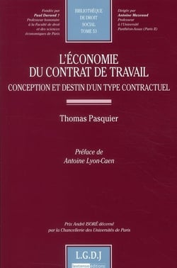 L'économie du contrat de travail - conception et destin d'un type contractuel