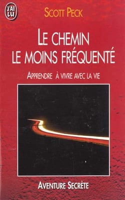 Chemin le moins frequente - apprendre a vivre avec la vie (le)