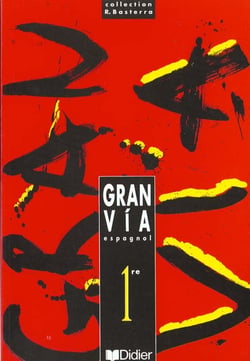 Gran via 1e lv2 livre de l'eleve