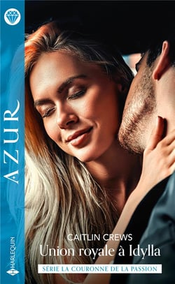 La couronne de la passion Tome 1 : union royale à Idylla