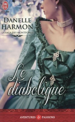 La saga des Montforte Tome 4 : le diabolique
