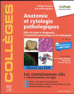 Anatomie et cytologie pathologiques : rôle clé dans le diagnostic, l'évaluation pronostique et le traitement (4e édition)