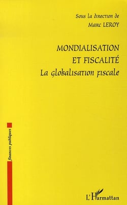 Mondialisation et fiscalité - la globalisation fiscale