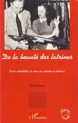 De la beauté des latrines - pour réhabiliter le sens au cinéma et ailleurs