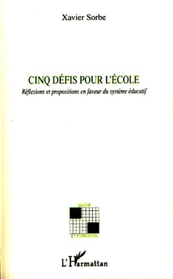 Cinq défis pour l'école - refléxions et propositions en faveur du système éducatif