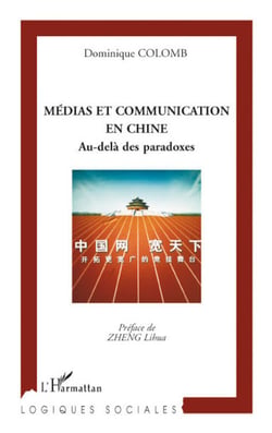 Médias et communication en Chine - au delà des paradoxes