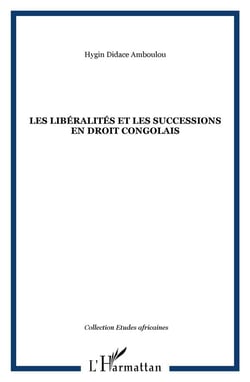 Les libéralités et les successions en droit congolais