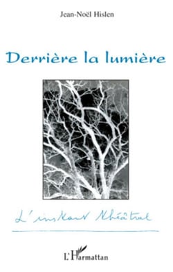 Derrière la lumière
