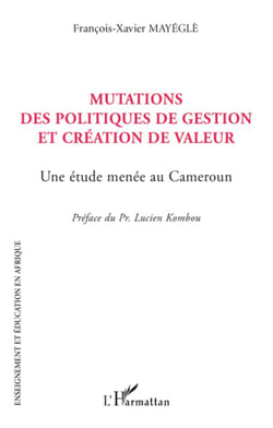 Mutations des politiques de gestion et création de valeur - une étude menée au Cameroun