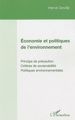 Économie et politiques de l'environnement - principe de précaution, critères de soutenabilité, politiques environnementales