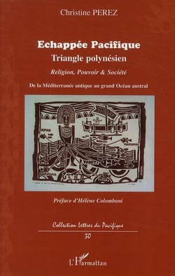 Échappée pacifique - triangle polynésien-  religion pouvoir et société de la Méditerranée antique au grand Océan austral