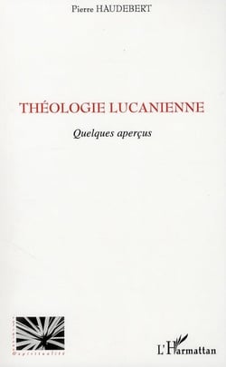 Théologie lucanienne - quelques aperçus