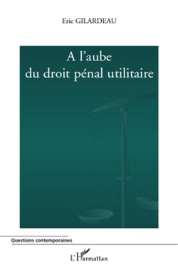 À l'aube du droit pénal utilitaire