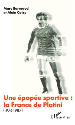 Une épopée sportive : la france de platini (1976 1987)