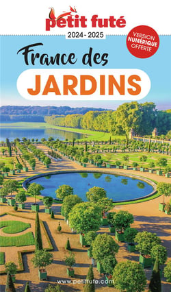 GUIDE PETIT FUTE - THEMATIQUES : France des jardins (édition 2024/2025)