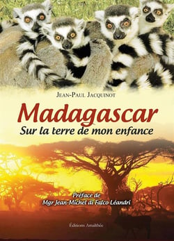 Madagascar Sur La Terre De Mon Enfance