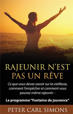 Rajeunir n'est pas un rêve - ce que vous devez savoir sur la vieillesse, comment l'empêcher et comment vous pouvez même rajeunir - le programme " Fontaine de jouvence "